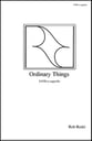 Ordinary Things SATB choral sheet music cover